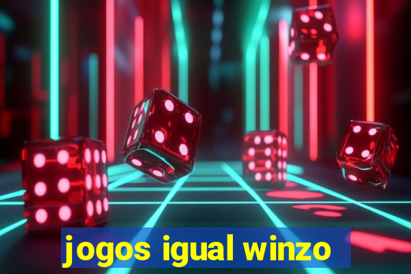 jogos igual winzo