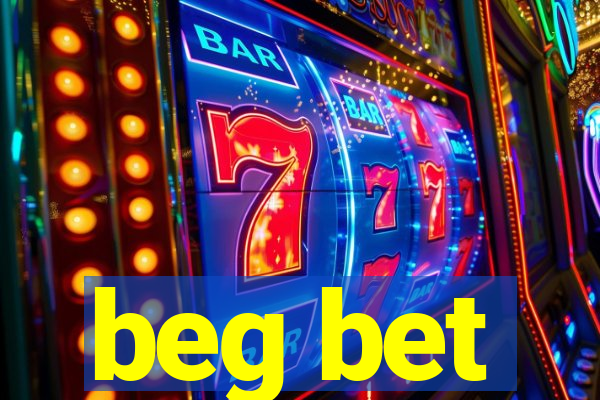 beg bet