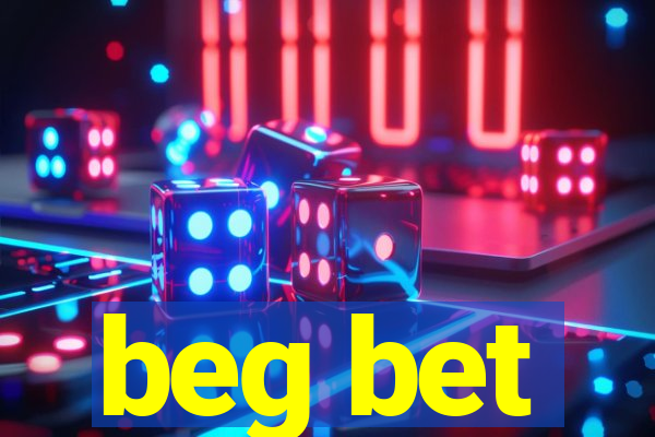 beg bet