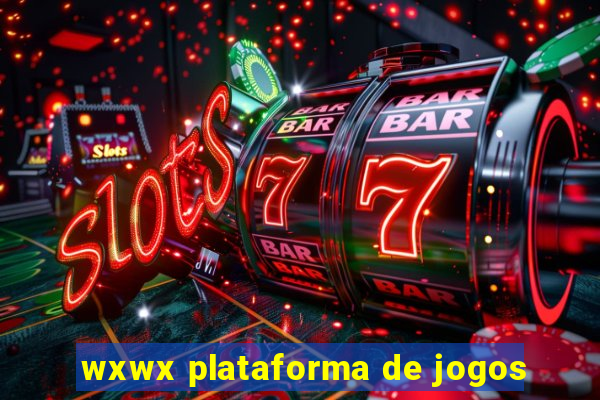 wxwx plataforma de jogos