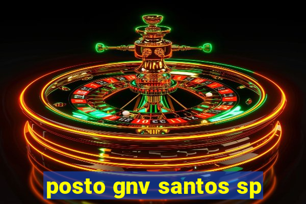 posto gnv santos sp