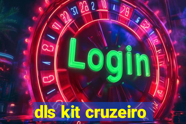 dls kit cruzeiro