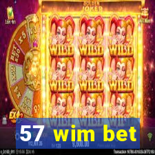 57 wim bet