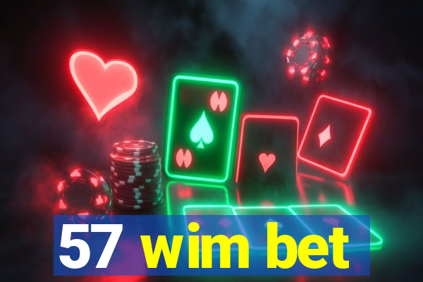 57 wim bet