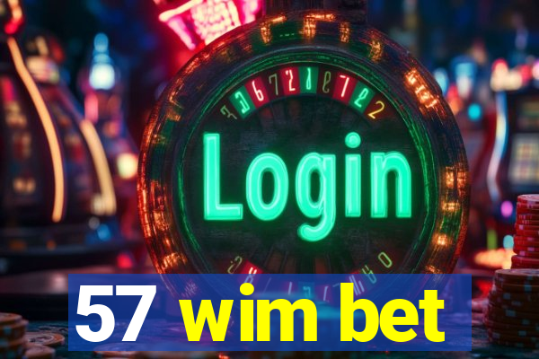 57 wim bet