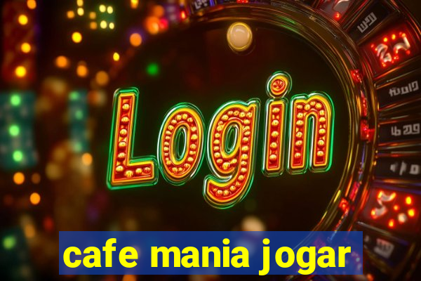 cafe mania jogar