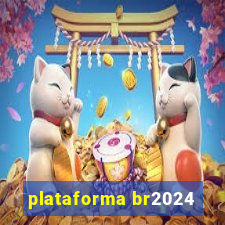 plataforma br2024