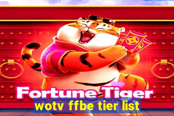 wotv ffbe tier list