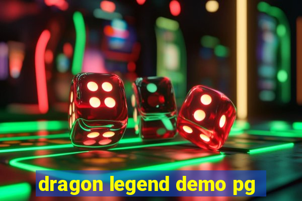 dragon legend demo pg