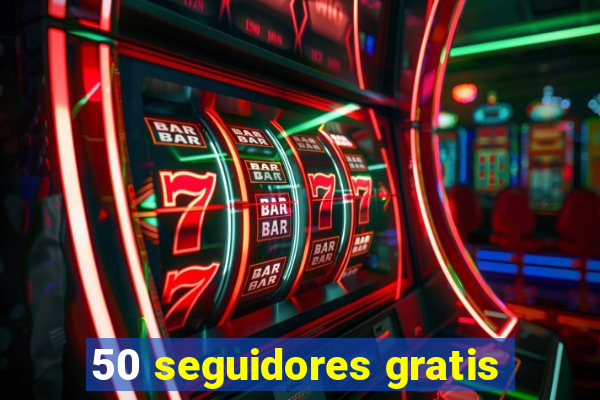 50 seguidores gratis