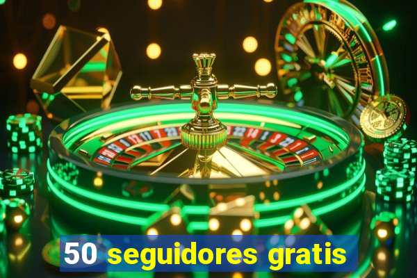 50 seguidores gratis