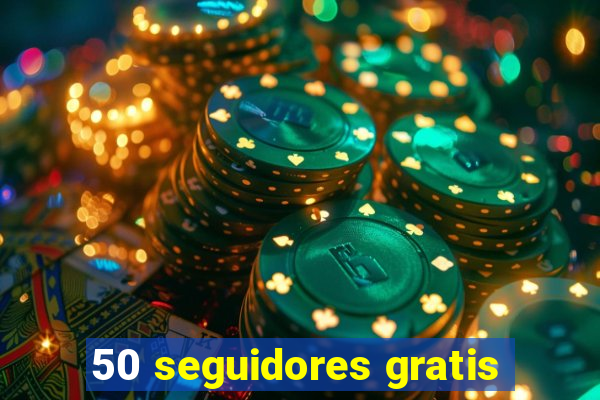 50 seguidores gratis