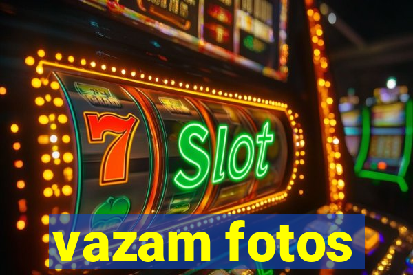 vazam fotos