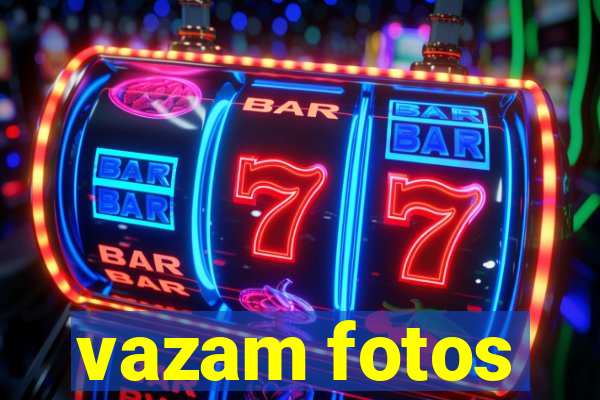 vazam fotos