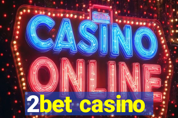 2bet casino