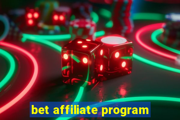 bet affiliate program