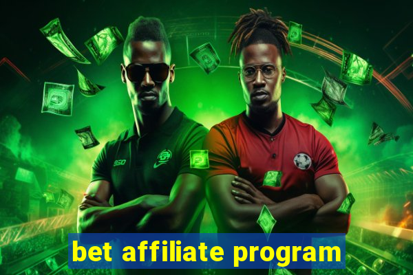 bet affiliate program