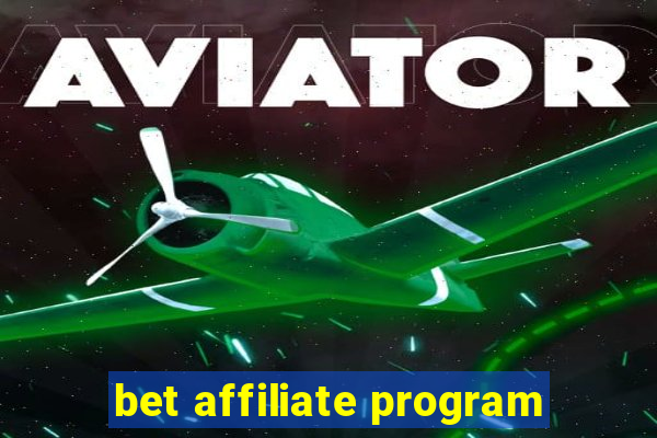 bet affiliate program