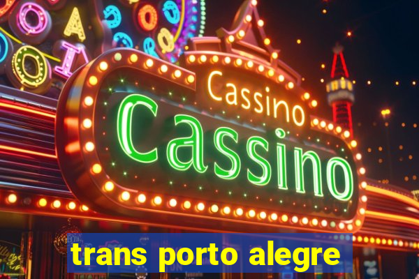 trans porto alegre