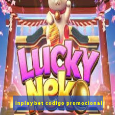 inplaybet codigo promocional