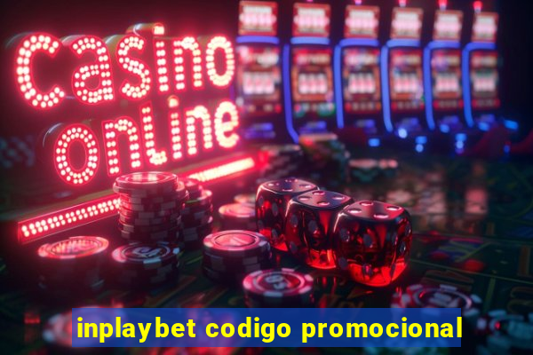 inplaybet codigo promocional