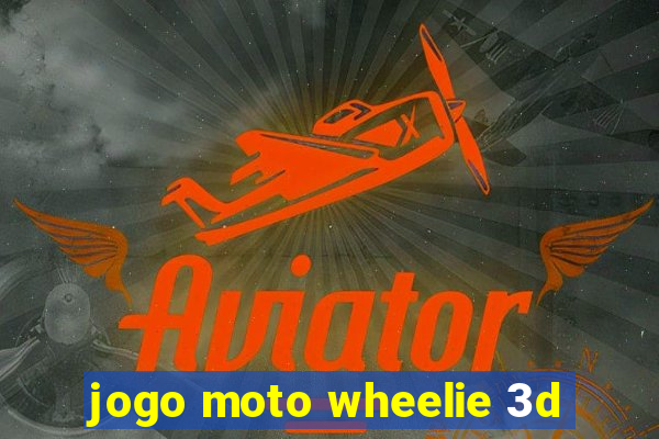 jogo moto wheelie 3d