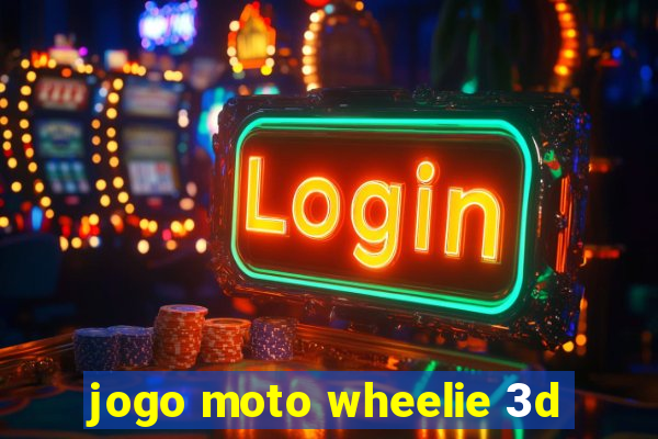 jogo moto wheelie 3d