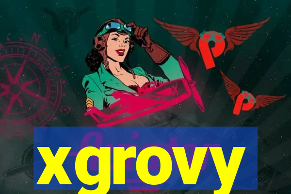 xgrovy