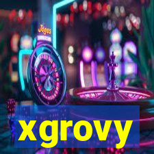 xgrovy