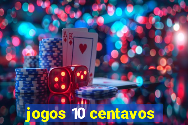 jogos 10 centavos