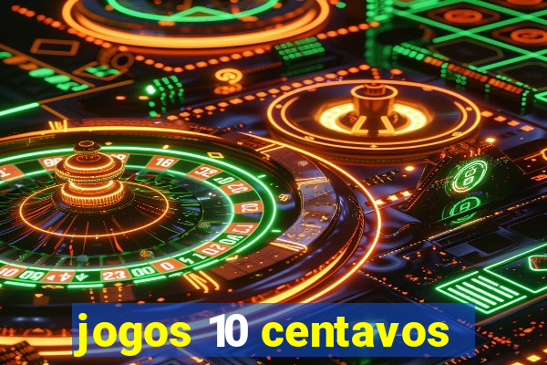 jogos 10 centavos