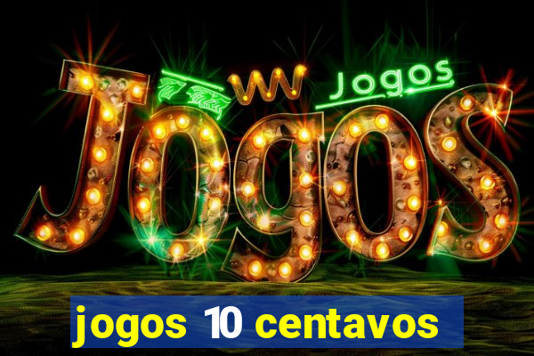 jogos 10 centavos