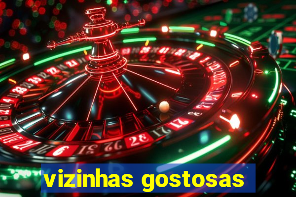 vizinhas gostosas