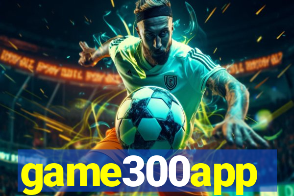 game300app