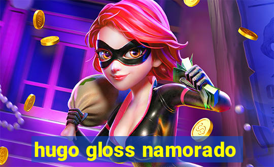 hugo gloss namorado