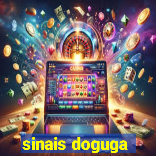 sinais doguga