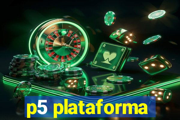 p5 plataforma