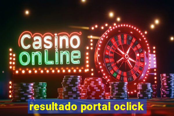 resultado portal oclick