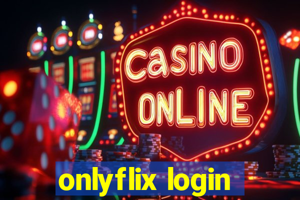 onlyflix login