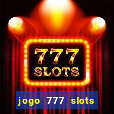 jogo 777 slots paga mesmo