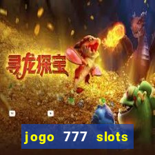 jogo 777 slots paga mesmo