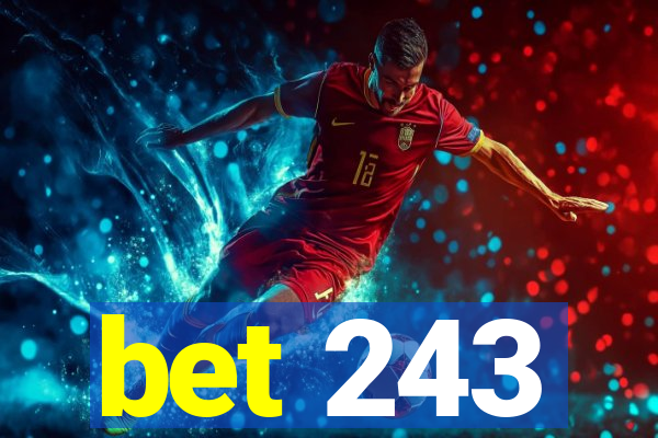 bet 243