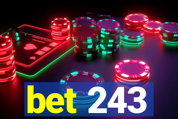 bet 243