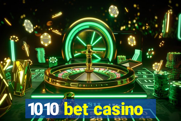 1010 bet casino