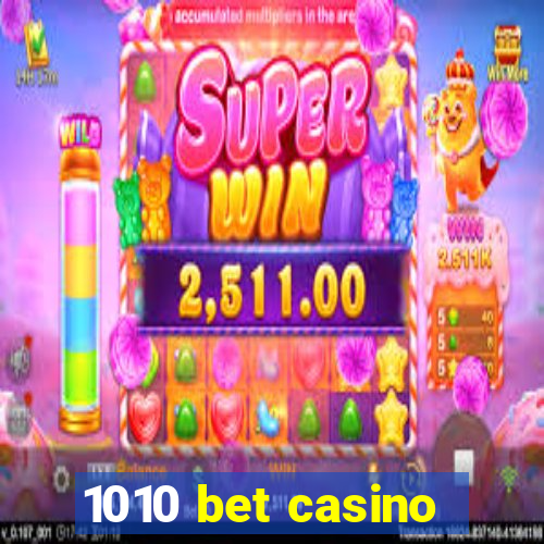 1010 bet casino