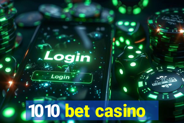 1010 bet casino