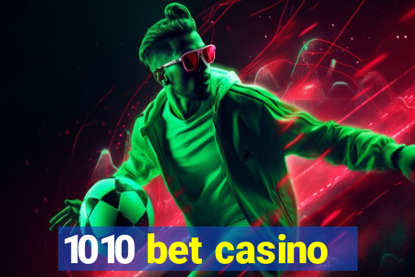 1010 bet casino