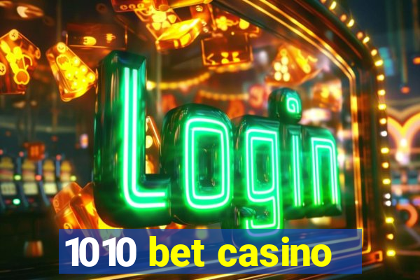 1010 bet casino