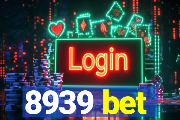 8939 bet