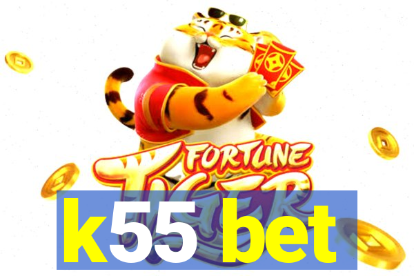 k55 bet